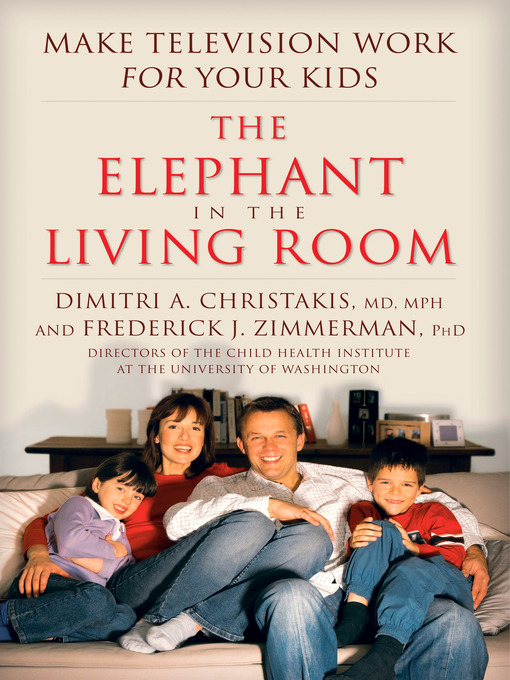 Title details for The Elephant In the Living Room by Dimitri A. Christakis - Available